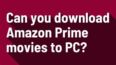 Some devices show a QR code to scan using your mobile device, or have the option to Sign in and Start Watching, using your. . Can you download amazon prime movies